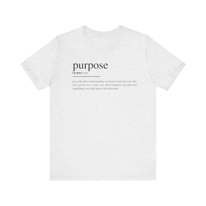 Purpose Definition Unisex Jersey Short Sleeve Tee