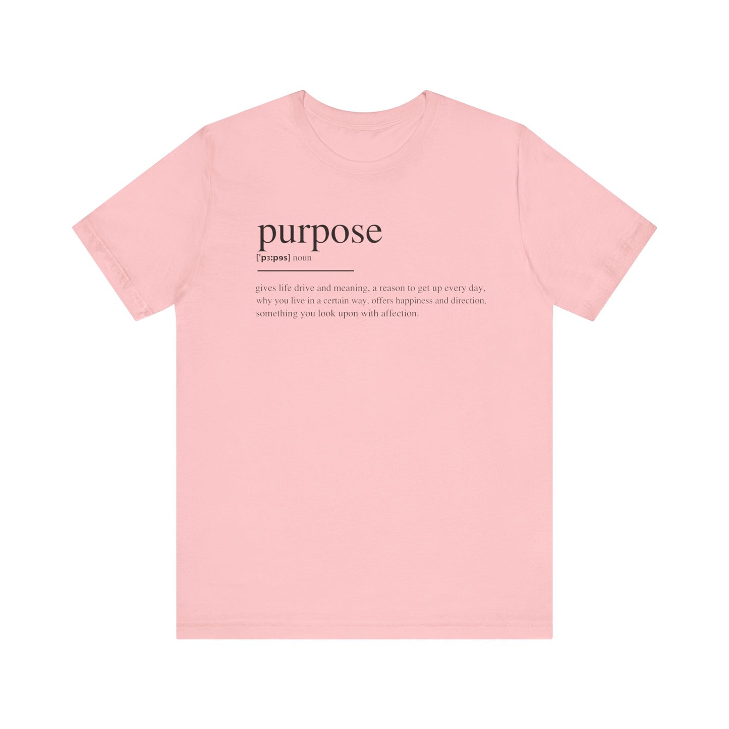 Purpose Definition Unisex Jersey Short Sleeve Tee