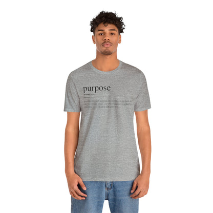 Purpose Definition Unisex Jersey Short Sleeve Tee