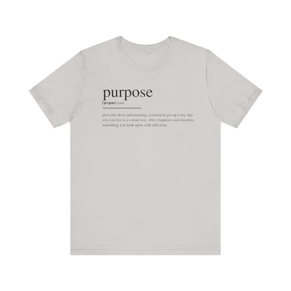 Purpose Definition Unisex Jersey Short Sleeve Tee