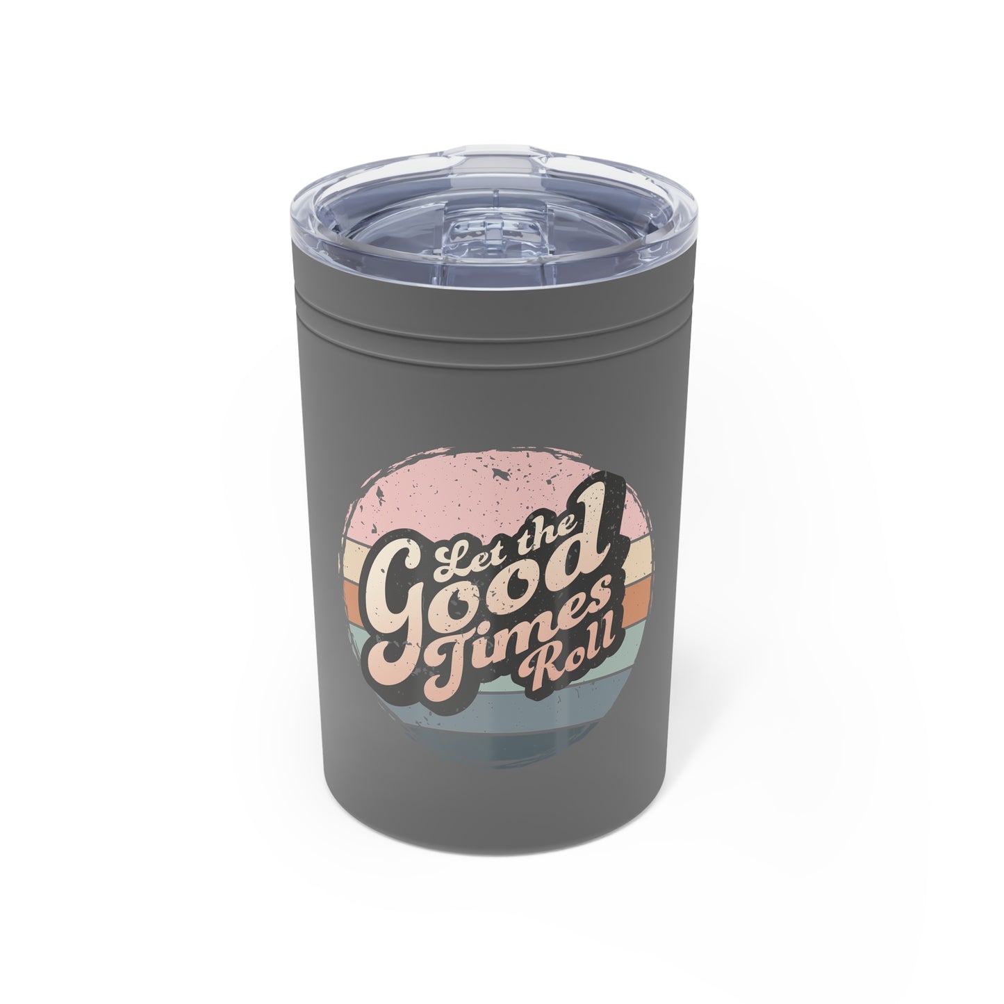 Let The Good Times Roll Vacuum Insulated Tumbler, 11oz