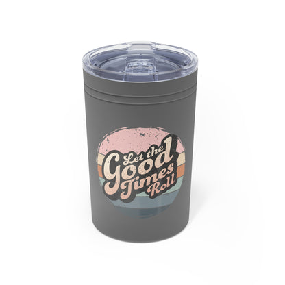 Let The Good Times Roll Vacuum Insulated Tumbler, 11oz