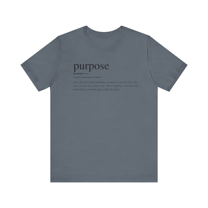 Purpose Definition Unisex Jersey Short Sleeve Tee