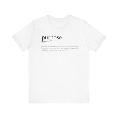 Purpose Definition Unisex Jersey Short Sleeve Tee