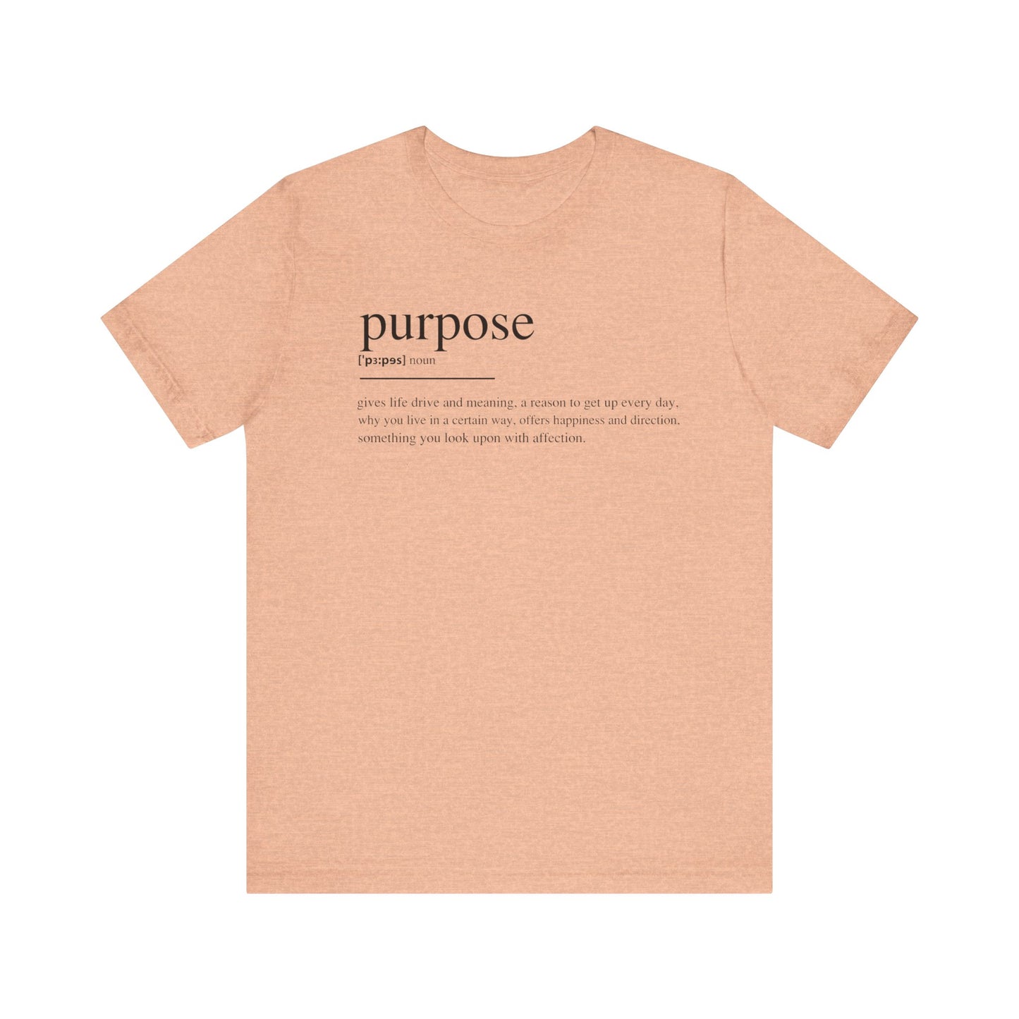 Purpose Definition Unisex Jersey Short Sleeve Tee