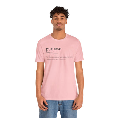 Purpose Definition Unisex Jersey Short Sleeve Tee