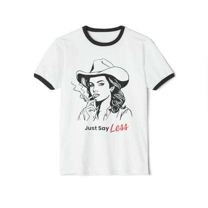 Cowgirl Just Say Less Unisex Cotton Ringer T-Shirt