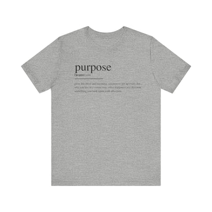 Purpose Definition Unisex Jersey Short Sleeve Tee