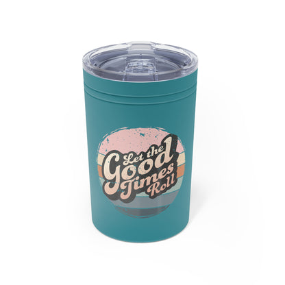 Let The Good Times Roll Vacuum Insulated Tumbler, 11oz