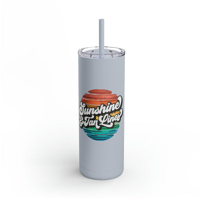 Sunshine and Tan Lines Skinny Matte Tumbler, 20oz