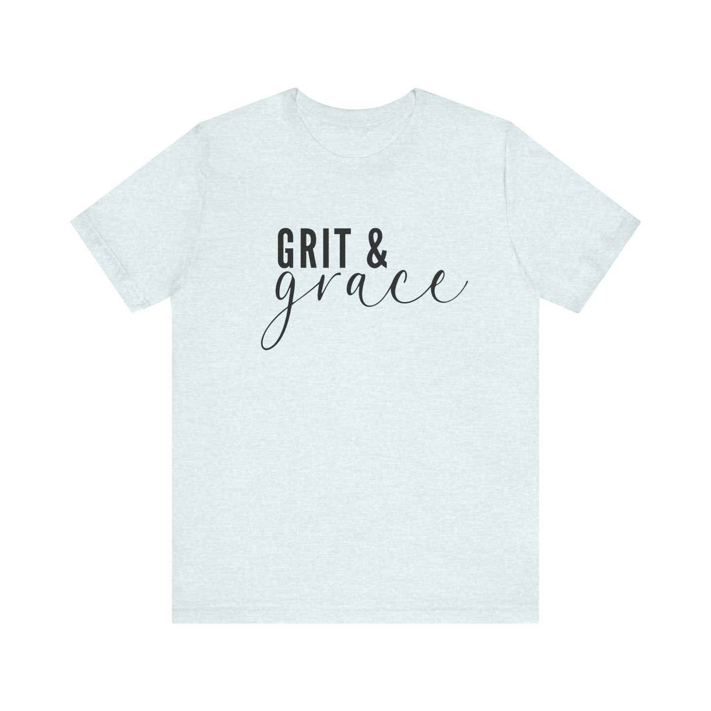 Grit and Grace Unisex Jersey Short Sleeve Tee